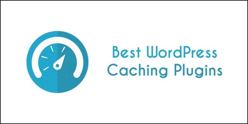 Best WordPress Caching Plugins