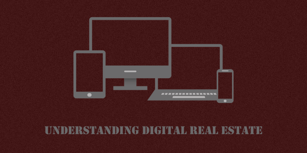 Digital Real Estate